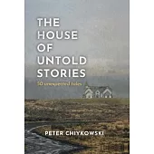 The House of Untold Stories: Pocket-Sized Fictions & Fables