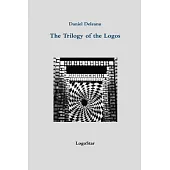 The Trilogy of the Logos: Logos and Being; Logos and Knowledge; Logos and Purpose (written in Archaic Greek with an English version by the autho