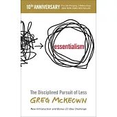 Essentialism: The Disciplined Pursuit of Less