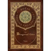 The Bhagavad Gita (Royal Collector’’s Edition) (Annotated) (Case Laminate Hardcover with Jacket)
