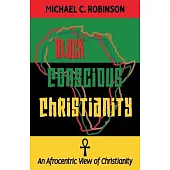 Black Conscious Christianity: An Afrocentric View of Christianity