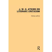 J. W. H. Atkins on Literary Criticism