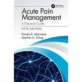 Acute Pain Management: A Practical Guide