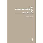 The Correspondence of H.G. Wells: Volumes 1-4