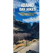 Day Hiking Idaho: A Folding Pocket Guide to Gear, Planning & Useful Tips
