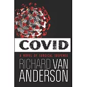 CoVid: A Novel of Surgical Suspense