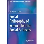 Social Philosophy of Science for the Social Sciences