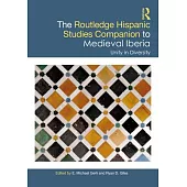 The Routledge Hispanic Studies Companion to Medieval Iberia: Unity in Diversity