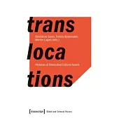 Translocations: Histories of Dislocated Cultural Assets