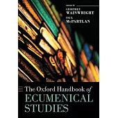 The Oxford Handbook of Ecumenical Studies