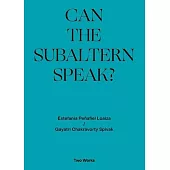 Can the Subaltern Speak?