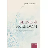 Being and Freedom: On Late Modern Ethics in Europe