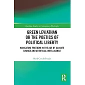 Green Leviathan or the Poetics of Political Liberty