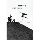 Prognosis: Poems