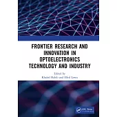 Frontier Research and Innovation in Optoelectronics Technology and Industry: Proceedings of the 11th International Symposium on Photonics and Optoelec