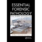Essential Forensic Pathology: Core Studies and Exercises
