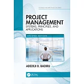 Project Management: Systems, Principles, and Applications, Second Edition