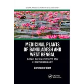 Medicinal Plants of Bangladesh and West Bengal: Botany, Natural Products, & Ethnopharmacology