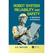 Robot System Reliability and Safety: A Modern Approach