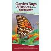 Garden Bugs & Insects of the Southwest: Beneficial Insects, Pests, and What to Do