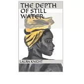 The Depth of Still Water