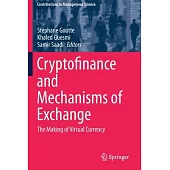 Cryptofinance and Mechanisms of Exchange: The Making of Virtual Currency