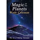 Magic of the Planets: The Art of Making Talismans