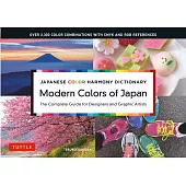 Japanese Color Harmony Dictionary: Modern Colors of Japan: The Complete Guide for Designers and Graphic Artists (3,300 Color Combinations and Patterns