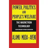 Power, Politics and People’’s Welfare