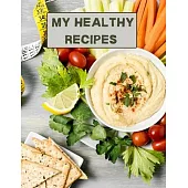 My healthy recipes: XXL cookbook to note down your favorite recipes Blank Recipe Book Journal Blank Recipe Book Blank Cookbook