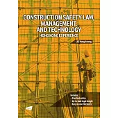 Construction Safety Law, Management, and Technology: Hong Kong Experience