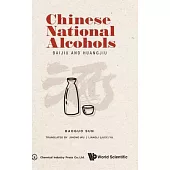 Chinese National Alcohols: Baijiu and Huangjiu