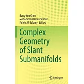 Complex Geometry of Slant Submanifolds