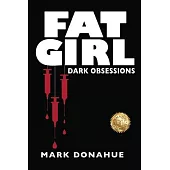 Fat Girl: Dark Obsession