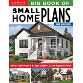 Big Book of Small Home Plans, 2nd Edition: Over 360 Home Plans Under 1200 Square Feet