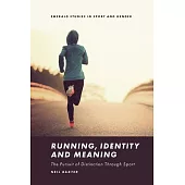 Running, Identity and Meaning: The Pursuit of Distinction Through Sport