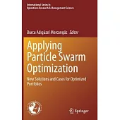 Applying Particle Swarm Optimization: New Solutions and Cases for Optimized Portfolios