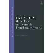 The Uncitral Model Law on Electronic Transferable Records
