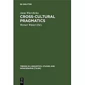Cross-Cultural Pragmatics: The Semantics of Human Interaction