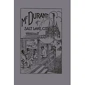 Mr. Durant of Salt Lake City: 