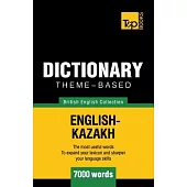 Theme-based dictionary British English-Kazakh - 7000 words
