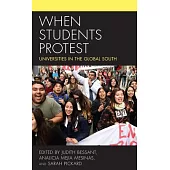 When Students Protest: Universities in the Global South