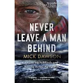 Never Leave a Man Behind: Around the Falklands and Rowing Across the Pacific