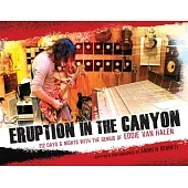 Eruption in the Canyon: 212 Days & Nights with Eddie Van Halen