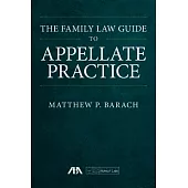 The Family Law Guide to Appellate Practice