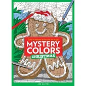 Mystery Colors: Christmas: Color by Number & Discover the Magic