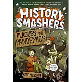 History Smashers: Plagues and Pandemics