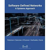 Software-Defined Networks: A Systems Approach