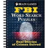 Brian Games - FBI Word Search Puzzles: Real Stories of Crimes Solved