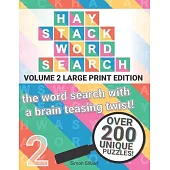 Haystack Wordsearch (LARGE PRINT): Volume 2 - the word search with a brain teasing twist!